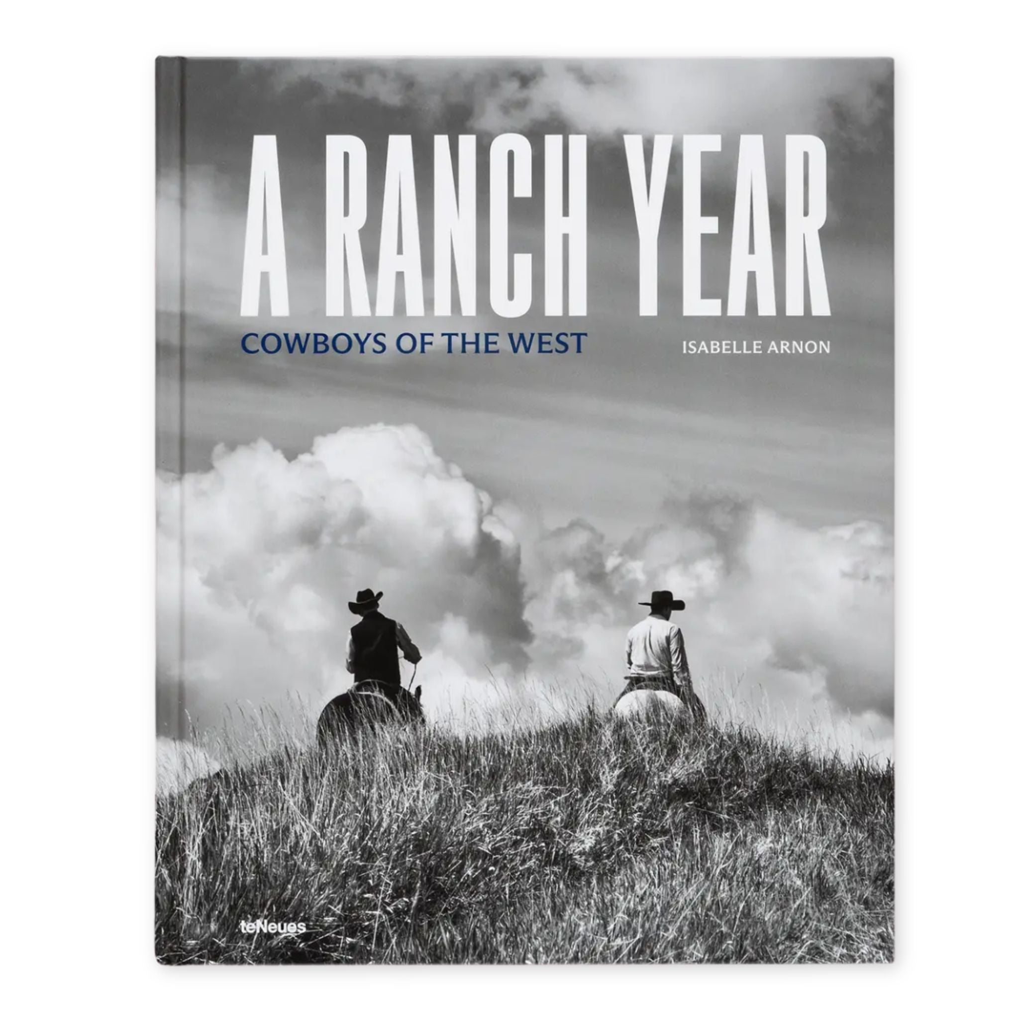 A Ranch Year: Cowboys of the West