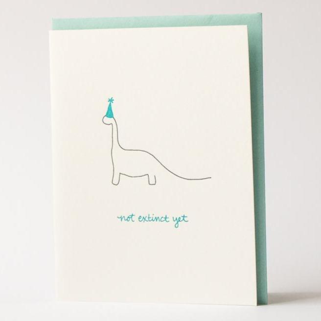 Not Extinct Yet Birthday Card