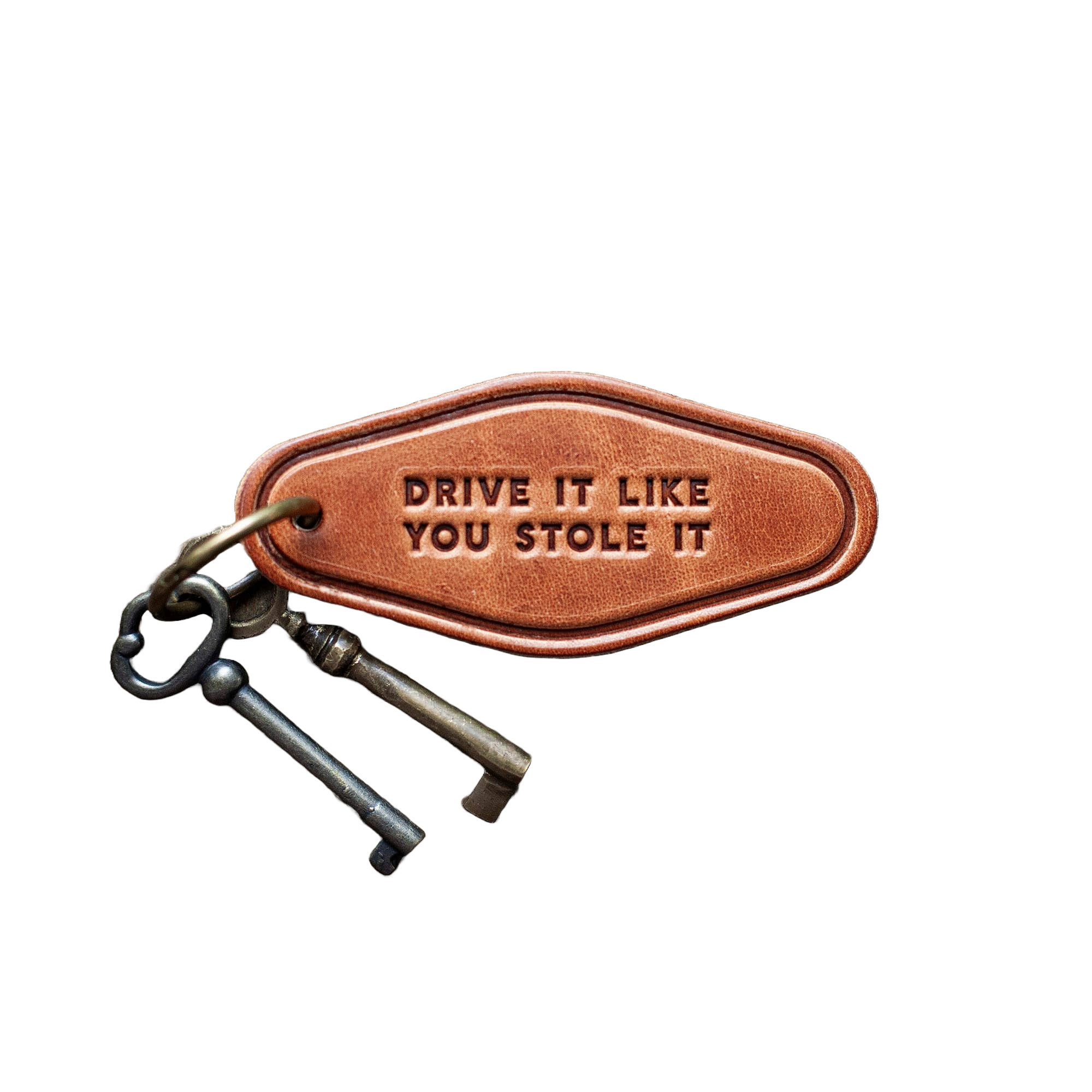 Drive It Like You Stole It Leather Keychain