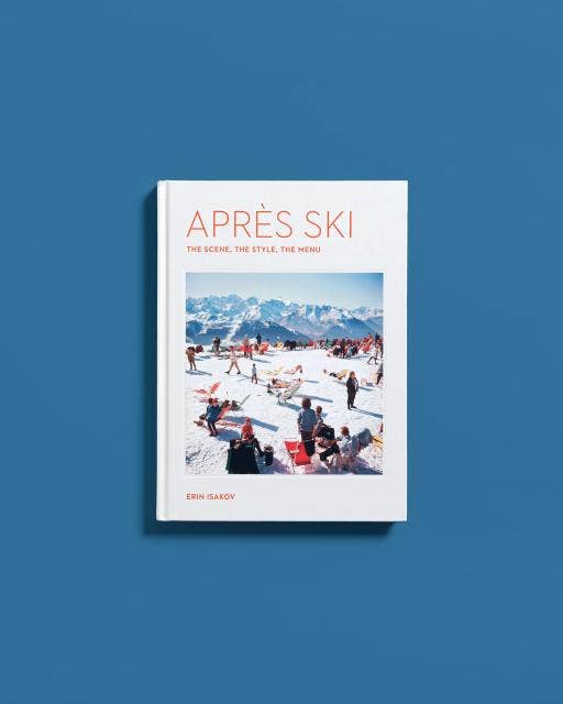 Après Ski - The Scene, The Style, The Menu