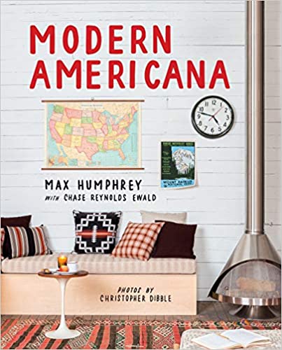 Modern Americana by Max Humphrey and Chase Reynolds Ewald